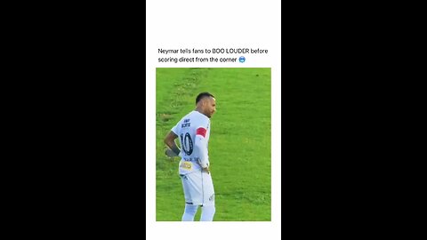 Neymar tells fans to BOO LOUDER before scoring direct from the corner 🥶