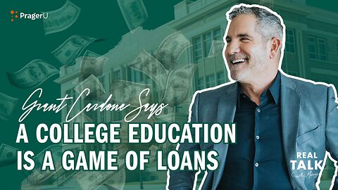 Grant Cardone Says a College Education Is a Game of Loans | Short Clips | PragerU