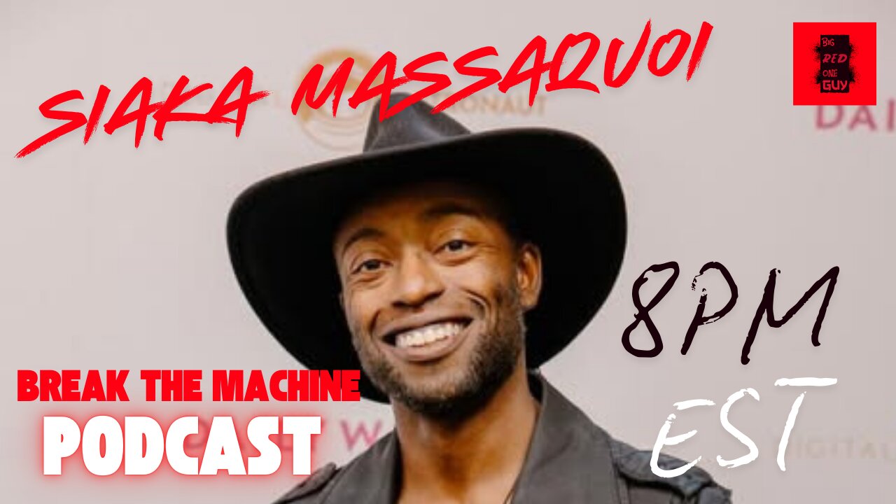 BREAK THE MACHINE Podcast Episode - 27: 01/15/2025 - Special Guest Siaka Massaquoi