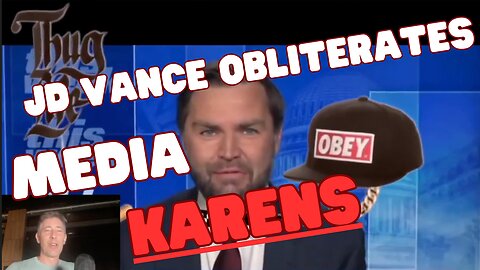 3 Times JD Vance Obliterated the Media Karens