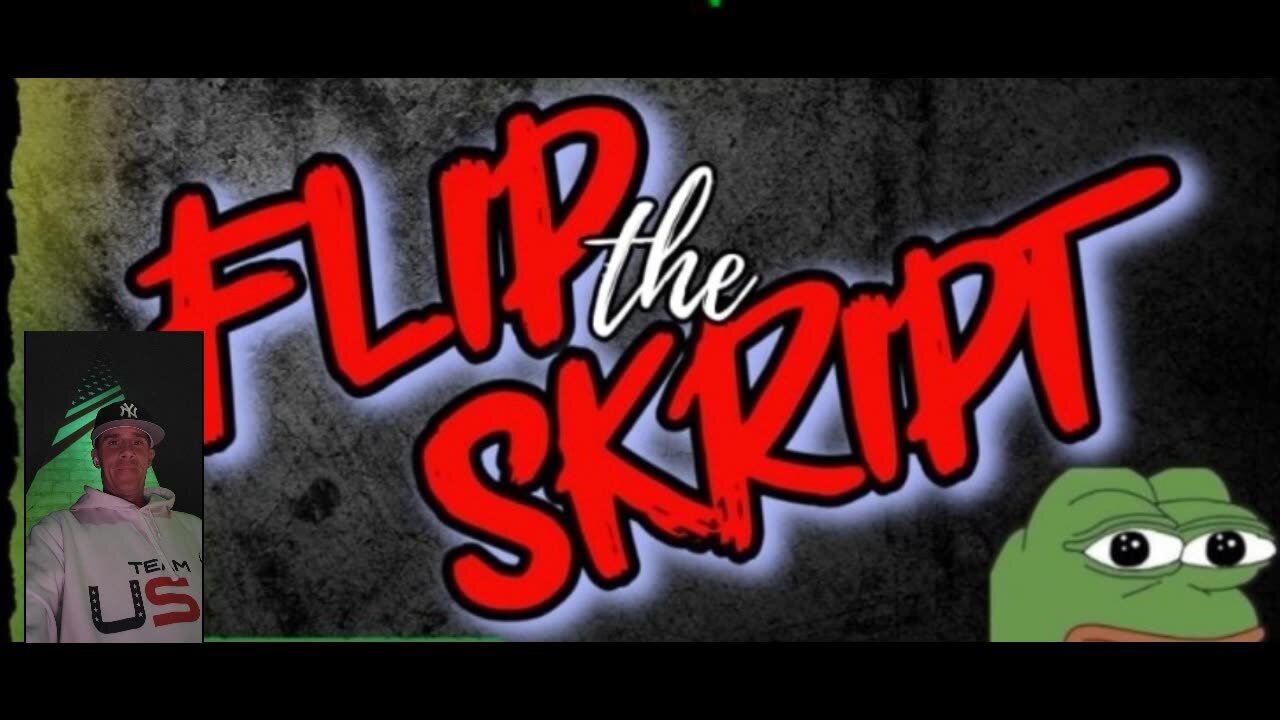 Flip The Skript Ep #71 President Trump Dopping MOABs.