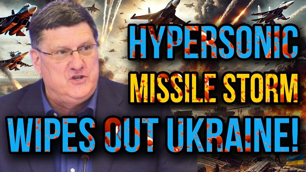 Scott Ritter Unveils: Hypersonic Carnage! Russia’s Missile Storm Erases Ukraine’s Defenses!