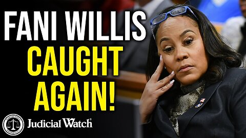 Tom Fitton: Fani Willis Caught Again!