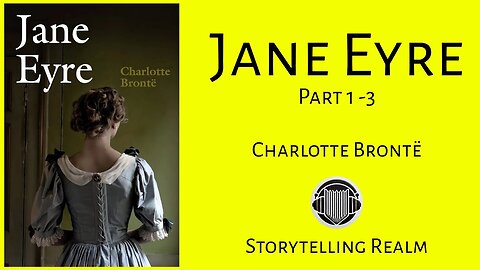 Jane Eyre (Part 1 of 3) - Charlotte Brontë - Complete Audiobook