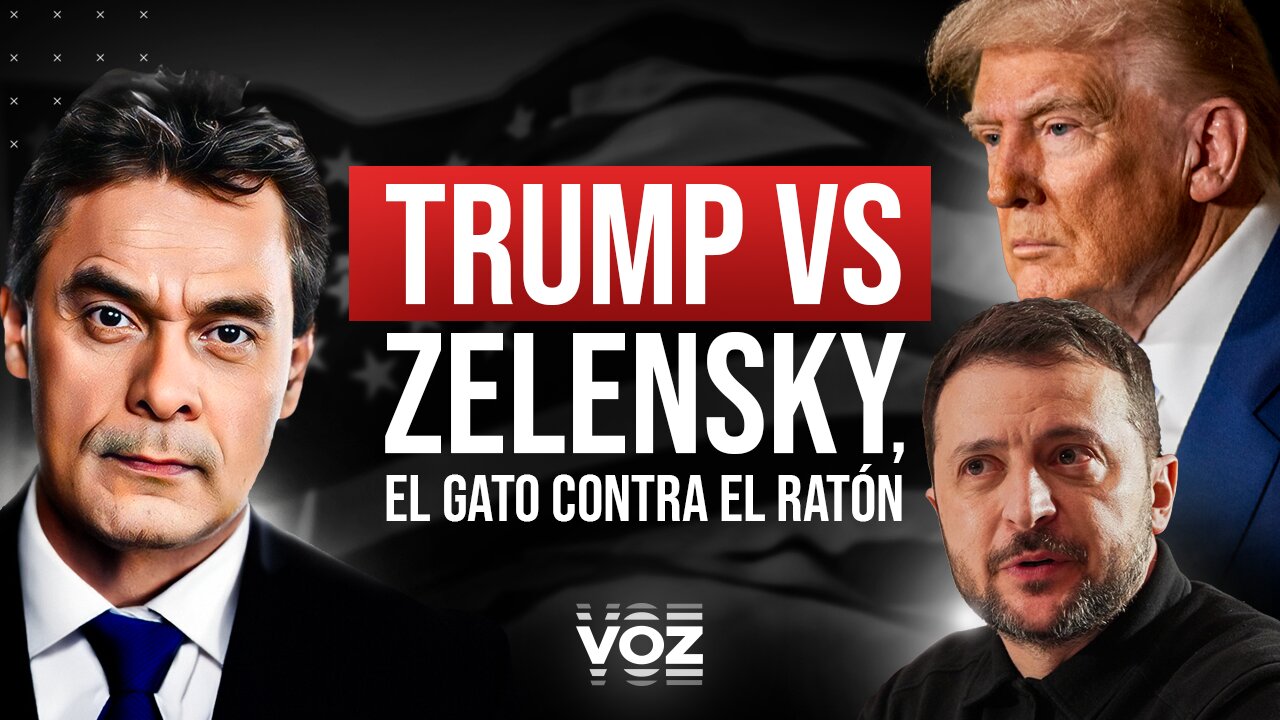 Trump vs. Zelensky, el gato contra el ratón - Episodio 95