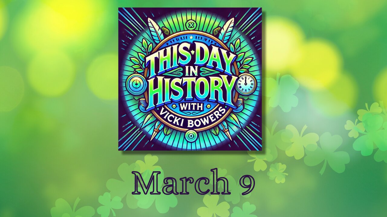 March 9 This Day in History