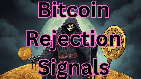 Bitcoin Rejection Signals E 532 #crypto #grt #xrp #algo #ankr #btc
			