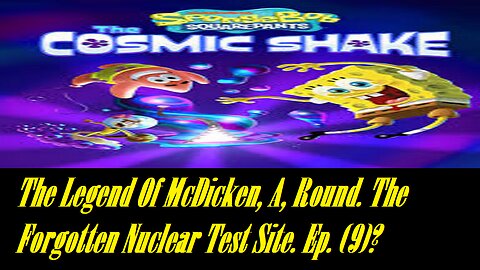 The Legend Of McDicken, A, Round. The Forgotten Nuclear Test Site. Ep. (9)? #nucleartest