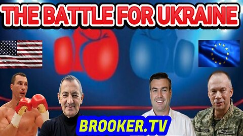 THE BATTLE FOR UKRAINE WITH WARREN THORNTON & PAUL BROOKER