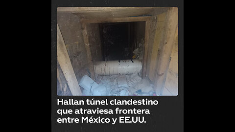 Localizan un túnel clandestino entre México y Estados Unidos