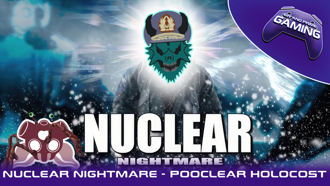 Nuclear Nightmare - Escaping the Pooclear Holocost