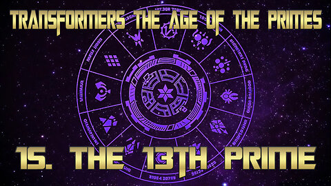 Transformers Age Of The Primes full album 15. The 13th Prime