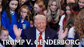 Trump v. GenderBorg