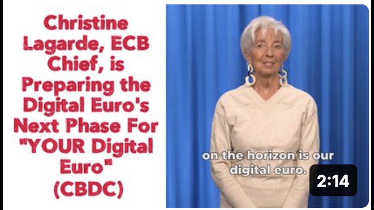 ECB Chief, is Preparing the Digital Euro's Next Phase For "YOUR Digital Euro" (CBDC)