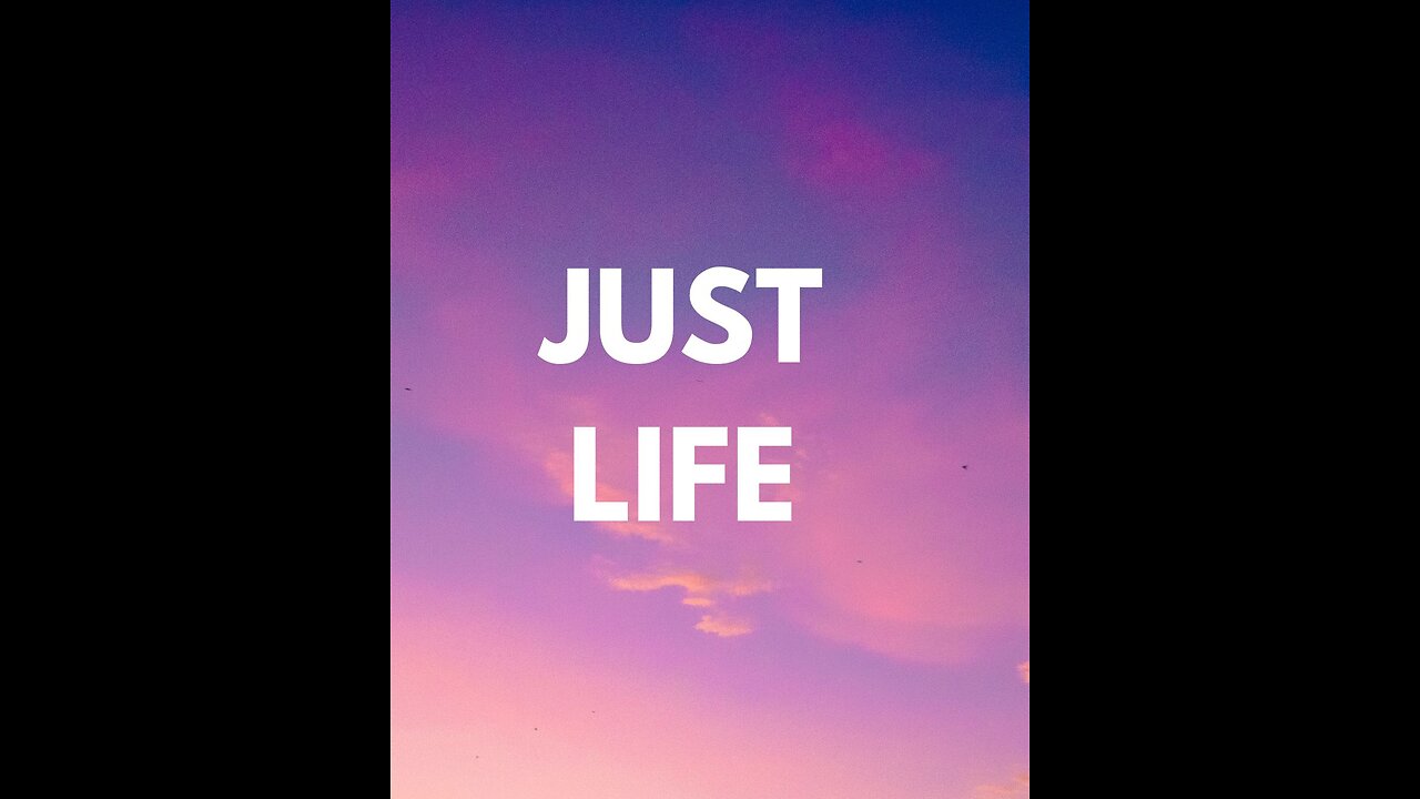 Just Life