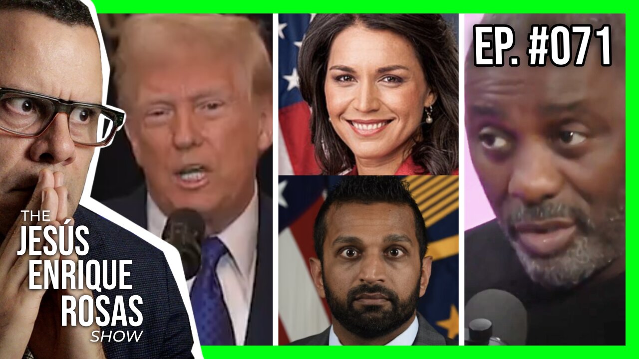 Ep. 71: Trump's Hoax TAKEDOWN, Tulsi and Kash Senate Hearings, Idris Elba going full R and MOAR!