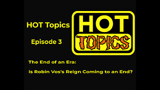 HOT Topics Episode 3 The End of an Era: Is Robin Vos's Reign Coming to an End?