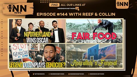 INN News #144 | NO OTHER LAND WINS, FAIR FOOD, LEGEND DOWNPLAYS GENOCIDE, NASRALLAH’S FUNERAL