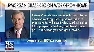 Chase CEO UNLOADS On Work From Home Sh*t