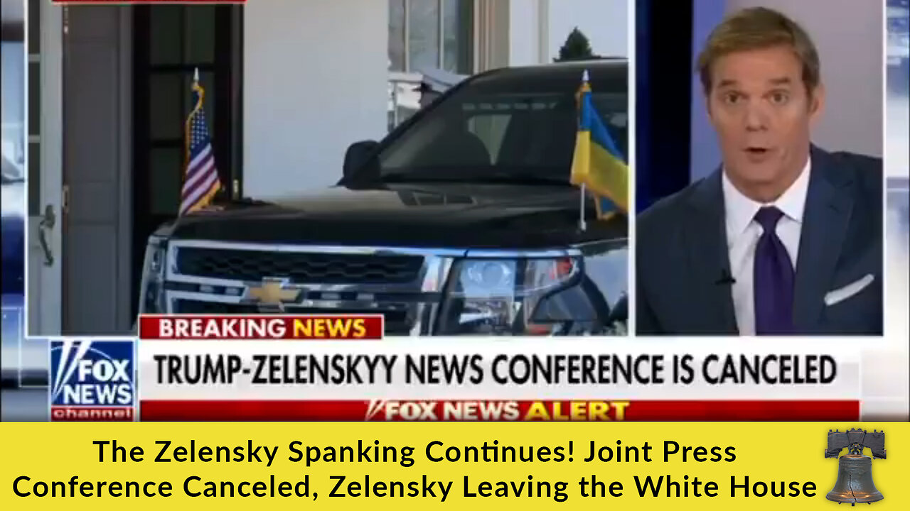 The Zelensky Spanking Continues! Joint Press Conference Canceled, Zelensky Leaving the White House