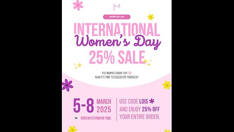 March 5-8💗💗💗Happy International Women’s Day 25% Sale Meamoshop Code LOIS 💗💗💗