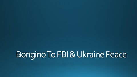 Bongino To FBI & Ukraine Peace