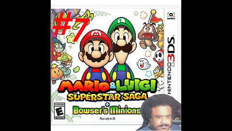 Mario & Luigi: Superstar Saga + Bowser’s Minions part 7 LIVE