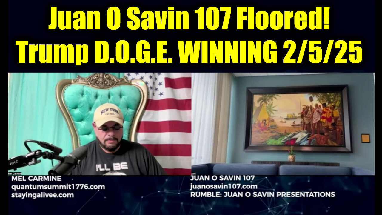 Juan O Savin 107 Floored 2/5/25 - Trump D.O.G.E. WINNING