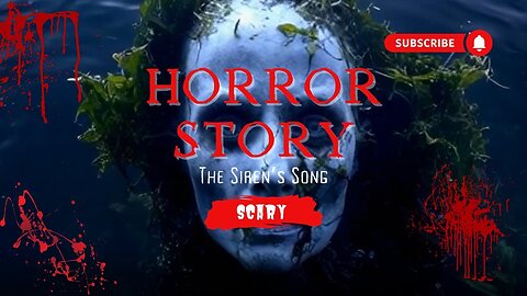 TRUE HORROR SCARY ANIMATED STORY ABOUT THE SIREN SONG.