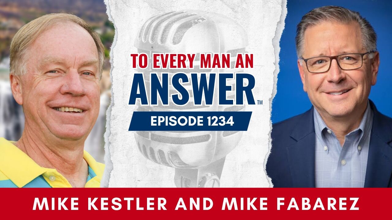 Episode 1234 - Pastor Mike Kestler and Pastor Mike Fabarez on To Every Man An Answer