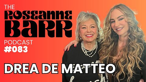 We are so F*cking Punk Rock! with Drea de Matteo | The Roseanne Barr Podcast #83