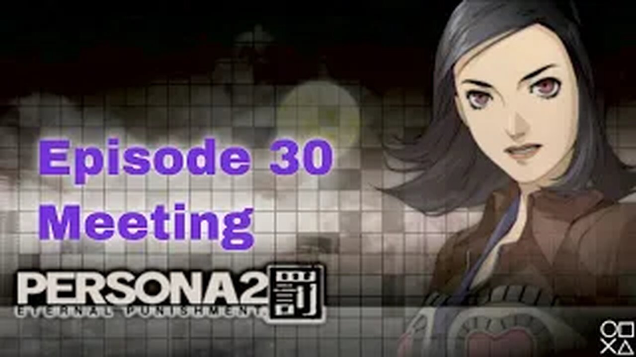 Persona 2 Eternal Punishment Episode 30 Meeting