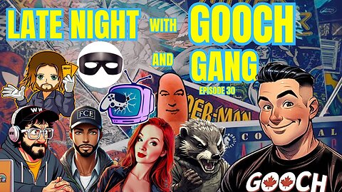 Late Night with Gooch and Gang episode 30