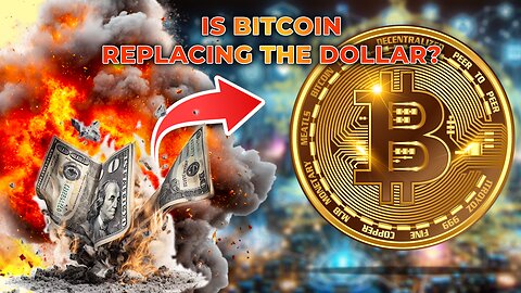 Bitcoin is Set to Replace the Dollar – Here’s Why!