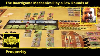 The Boardgame Mechanics Play a Few Rounds of Prosperity