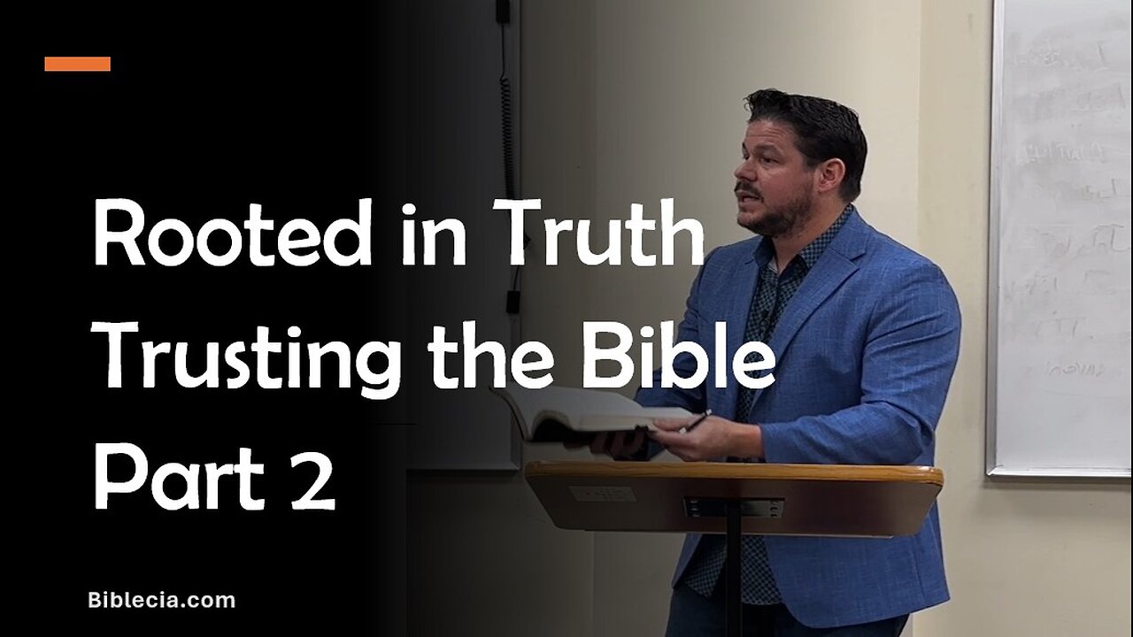 Rooted in Truth. Trusting the Bible. Part 2