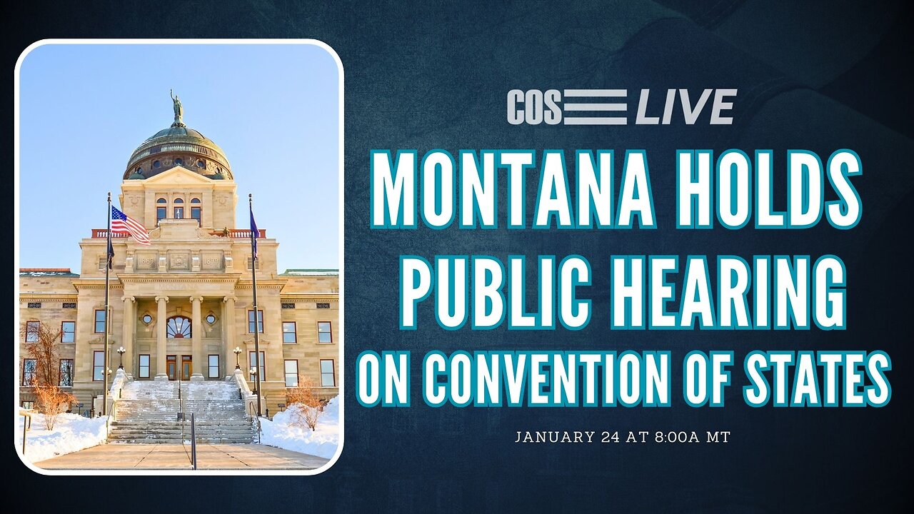 Montana Holds Public Hearing on Convention of States | COS LIVE