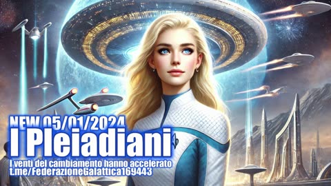 NEW 05/01/2025 I Pleiadiani: i venti del cambiamento hanno accelerato.