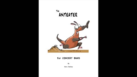 THE ANTEATER – (For Concert Band)