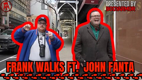 Frank Walks Episode 36: John Fanta Presented by BODYARMOR