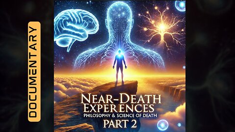 Near-Death Experiences: Exploring the Philosophy and Science of Death