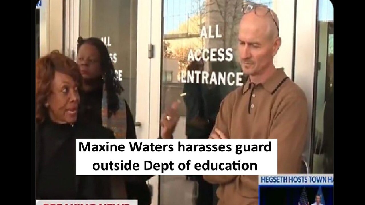 Maxine Waters harasses guard at Dept of Education building