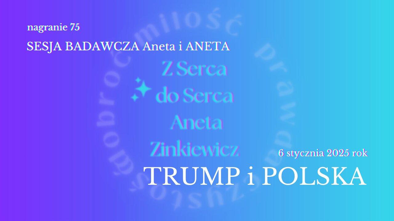 75 TRUMP I POLSKA Aneta i ANETA - SESJA BADAWCZA z 6.01.2025