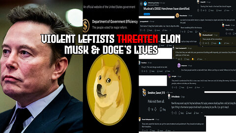 Elon & DOGE Team Face THREATS Against Their Lives, Reddit Leftists ATTACKS Elon