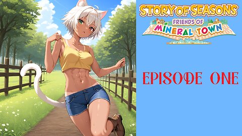 Story of Seasons Friends of Mineral Town - Episode 01