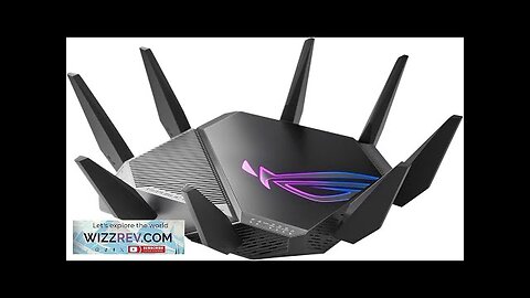 ASUS ROG Rapture GT-AXE11000 Tri-band WiFi 6E Extendable Gaming Router 6GHz Band Review