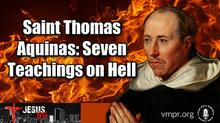 17 Jan 25, Best of...: Saint Thomas Aquinas: Seven Teachings on Hell