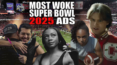 The Wokest Super Bowl 2025 ADs