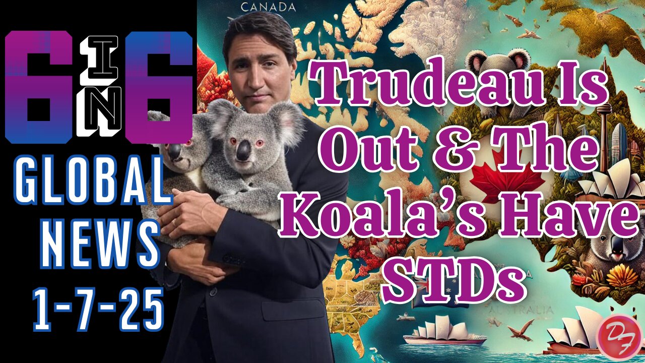 From Trudeau Stepping Down To Chlamydia Koalas - 6-in-6 - 1/7/25