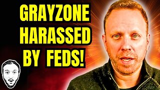 The Grayzone Founder Questioned By Feds